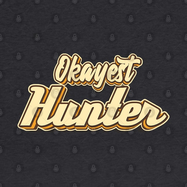 Okayest Hunter typography by KondeHipe